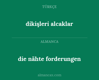 die nähte forderungen - dikişleri alcaklar