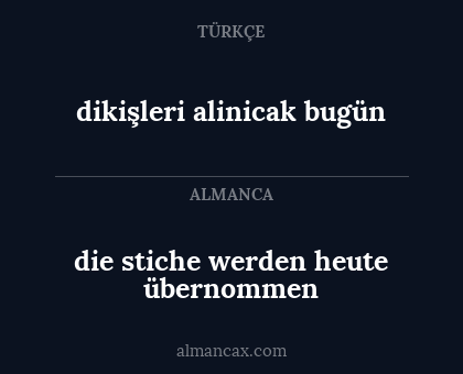 dikişleri alinicak bugün - die stiche werden heute übernommen