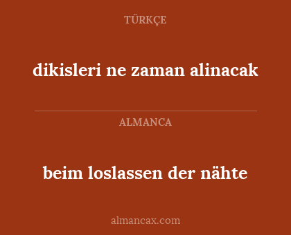 beim loslassen der nähte - dikisleri ne zaman alinacak
