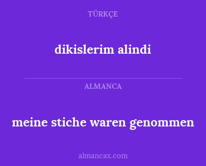 dikislerim alindi - meine stiche waren genommen