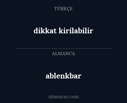 ablenkbar - dikkat kirilabilir