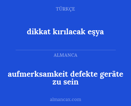 dikkat kırılacak eşya - aufmerksamkeit defekte geräte zu sein