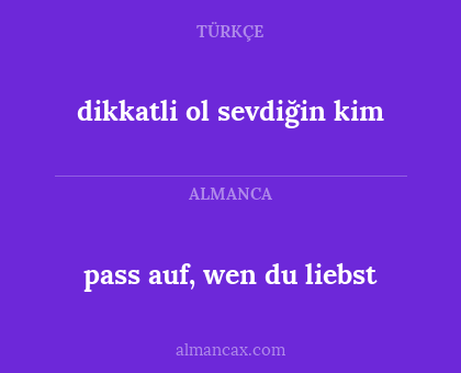 pass auf, wen du liebst - dikkatli ol sevdiğin kim