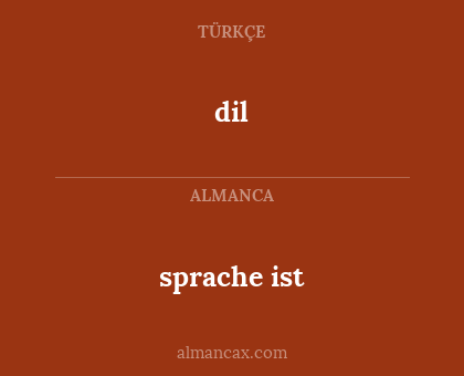dil - sprache ist