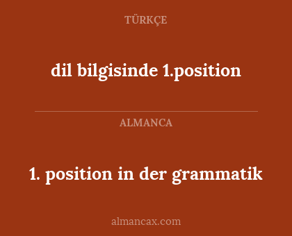 dil bilgisinde 1.position - 1. position in der grammatik