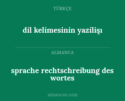 dil kelimesinin yazilişı - sprache rechtschreibung des wortes