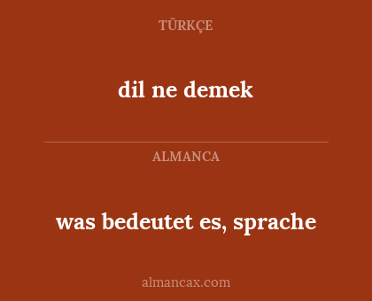 was bedeutet es, sprache - dil ne demek