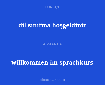 dil sınıfına hoşgeldiniz - willkommen im sprachkurs