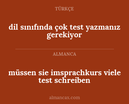 müssen sie imsprachkurs viele test schreiben - dil sınıfında çok test yazmanız gerekiyor
