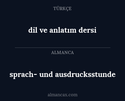sprach- und ausdrucksstunde - dil ve anlatım dersi