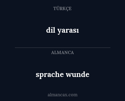 sprache wunde - dil yarası