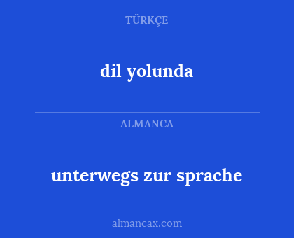 unterwegs zur sprache - dil yolunda