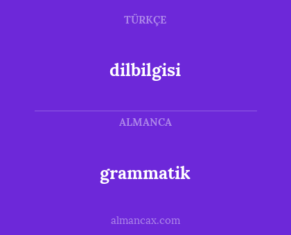dilbilgisi - grammatik