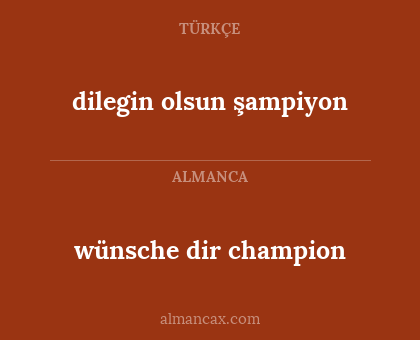 dilegin olsun şampiyon - wünsche dir champion