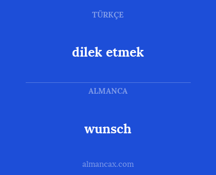 wunsch - dilek etmek