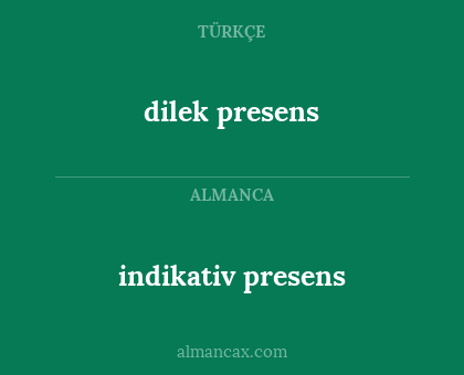 dilek presens - indikativ presens