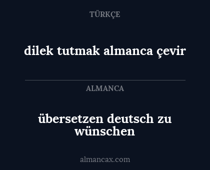 übersetzen deutsch zu wünschen - dilek tutmak almanca çevir