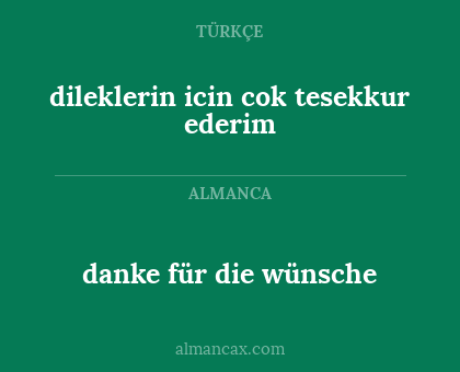 danke für die wünsche - dileklerin icin cok tesekkur ederim