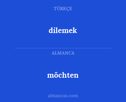möchten - dilemek