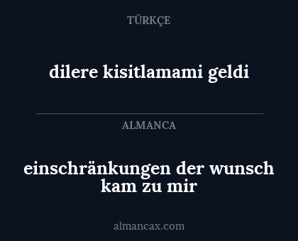 einschränkungen der wunsch kam zu mir - dilere kisitlamami geldi