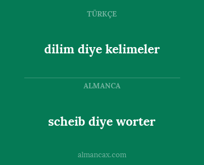 scheib diye worter - dilim diye kelimeler