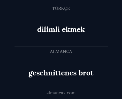 geschnittenes brot - dilimli ekmek