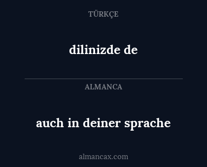 dilinizde de - auch in deiner sprache