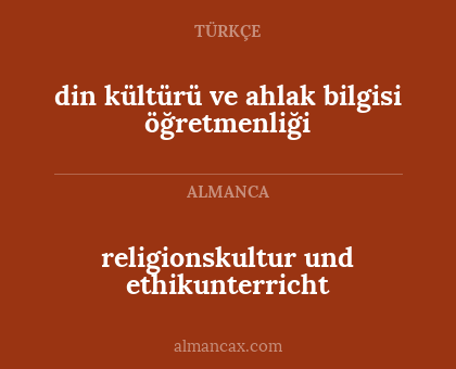 religionskultur und ethikunterricht - din kültürü ve ahlak bilgisi öğretmenliği