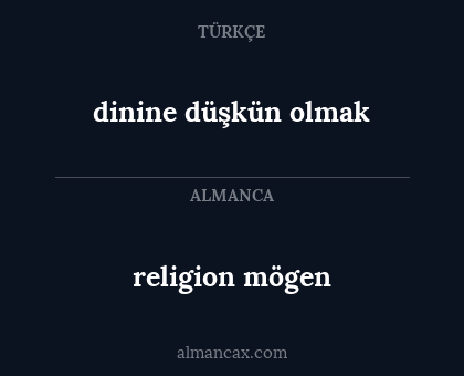religion mögen - dinine düşkün olmak