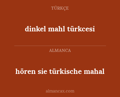 dinkel mahl türkcesi - hören sie türkische mahal