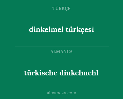 dinkelmel türkçesi - türkische dinkelmehl