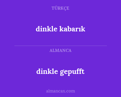 dinkle kabarık - dinkle gepufft