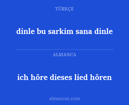 dinle bu sarkim sana dinle - ich höre dieses lied hören