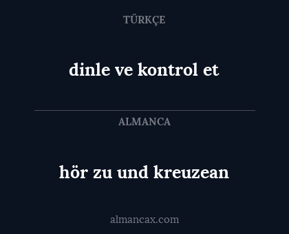hör zu und kreuzean - dinle ve kontrol et