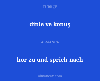 hor zu und sprich nach - dinle ve konuş