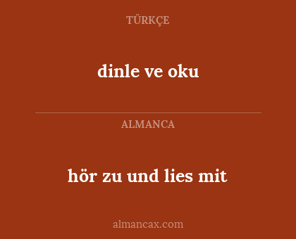 dinle ve oku - hör zu und lies mit