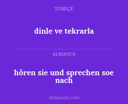 hören sie und sprechen soe nach - dinle ve tekrarla
