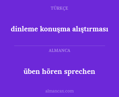 üben hören sprechen - dinleme konuşma alıştırması