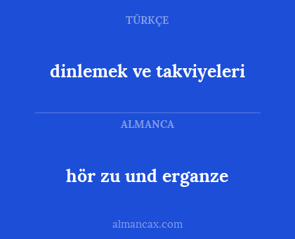 hör zu und erganze - dinlemek ve takviyeleri