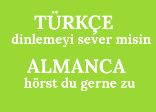 dinlemeyi+sever+misin-h%C3%B6rst+du+gerne+zu.png