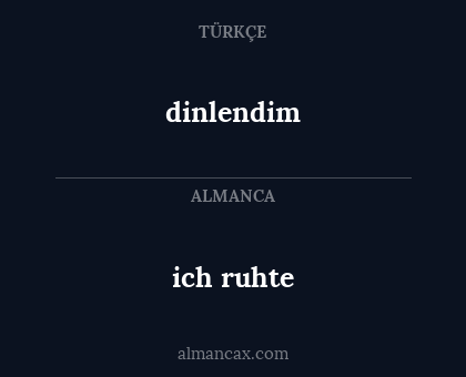 ich ruhte - dinlendim