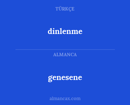 dinlenme - genesene