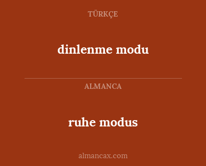 ruhe modus - dinlenme modu