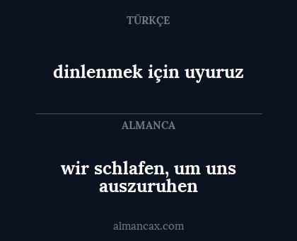 dinlenmek için uyuruz - wir schlafen, um uns auszuruhen