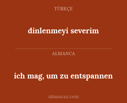 dinlenmeyi severim - ich mag, um zu entspannen