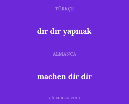 machen dir dir - dır dır yapmak