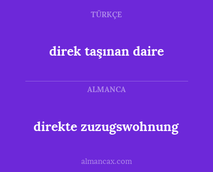 direk taşınan daire - direkte zuzugswohnung