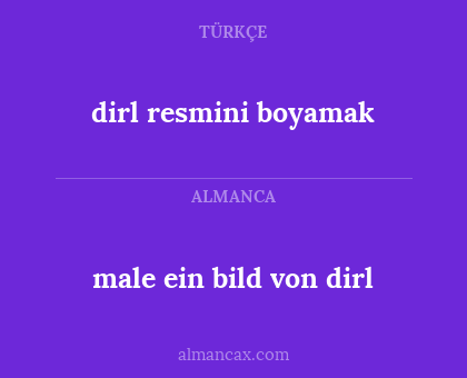 dirl resmini boyamak - male ein bild von dirl