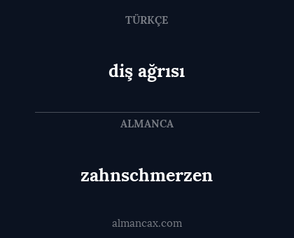 diş ağrısı - zahnschmerzen