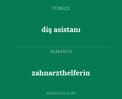 zahnarzthelferin - diş asistanı